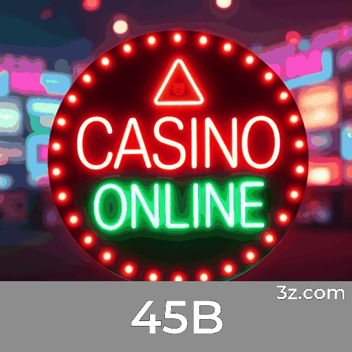 45B: Cassino Online Seguro e Rápido